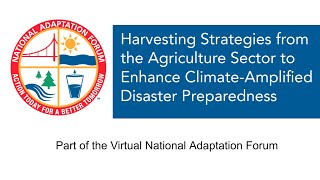 Harvesting Strategies from the Agriculture Sector to Enhance Climate-Amplified Disaster Preparedness