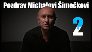 Pozdrav Michalovi Šimečkovi č.2