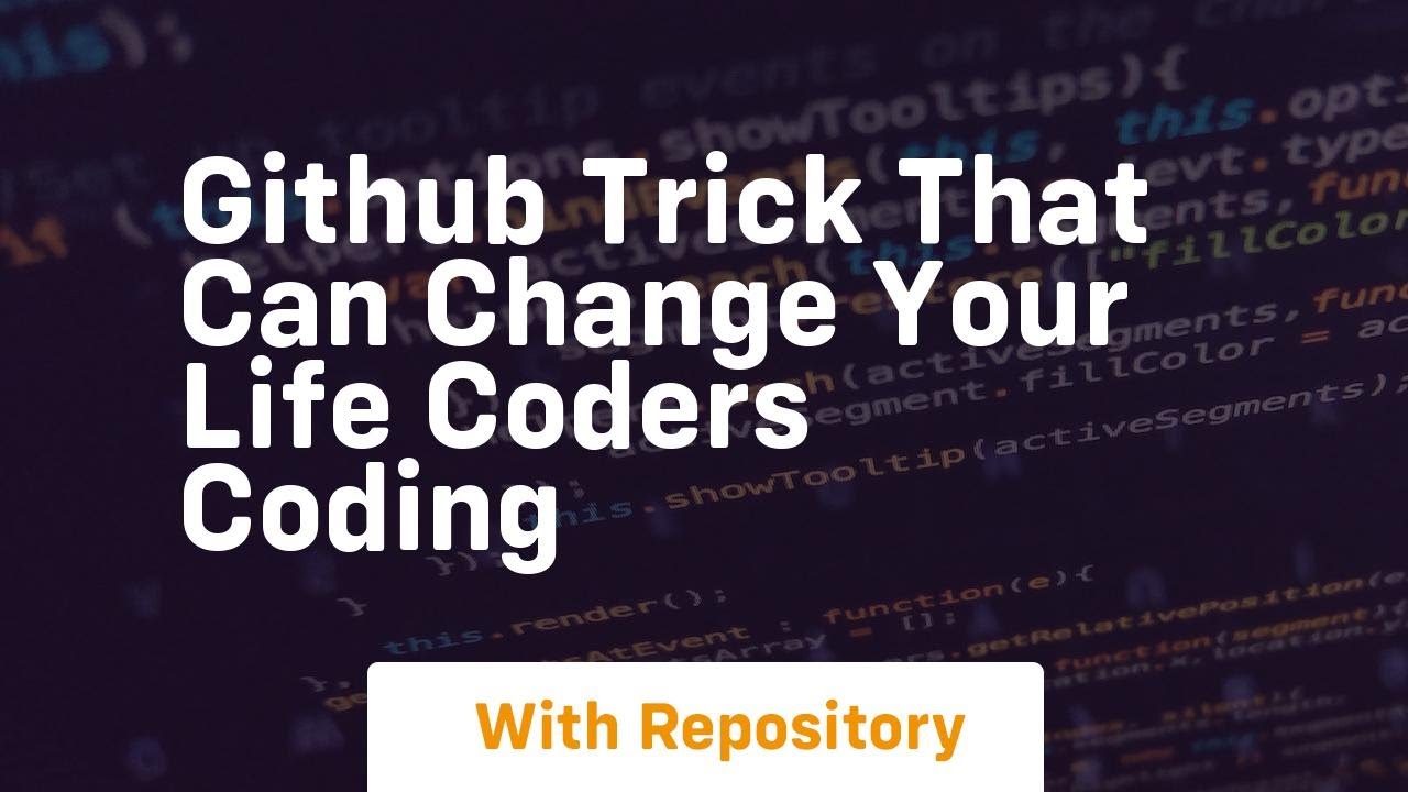 Github Trick That Can Change Your Life Coders Coding Youtube