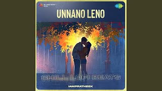 Unnano Leno - Chill Lofi Beats