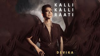 Kalli Kalli Raati - Devika (Official Video) | Latest Punjabi Song 2022