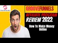 Groove Funnels Affiliate Program Review — How Does GrooveFunnels Make Money for you?