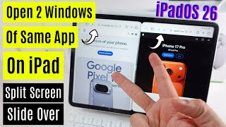 How to Open Multiple Windows of the Same App on iPad Multitasking in iPadOS 26.4.2