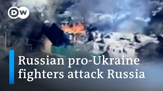 Russian pro-Ukraine fighters launch cross-border attacks into Russia | DW News