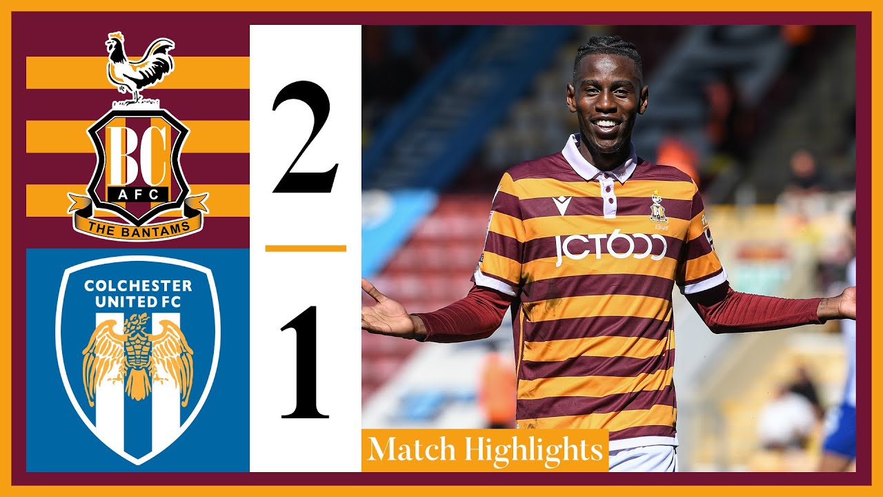 MATCH HIGHLIGHTS: Bradford City V Colchester United - YouTube