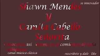 Shawn Mendes, Camila Cabello - Señorita