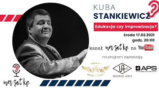 Kuba Stankiewicz - Sekret jazzu: edukacja czy improwizacja? (S03E06)