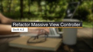 Refactor Massive View Controller