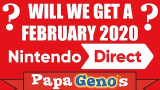 Will We Get A February 2020 Nintendo Direct ??? - PapaGenos