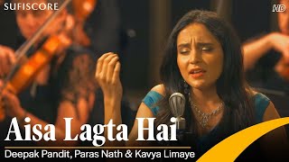 Aisa Lagta Hai | Kavya Limaye Deepak Pandit & Paras Nath | Ghazal Song - Budapest Symphony Orchestra