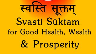 Swasti Suktam | Vedic Chant for All Auspicious Occasions | Rig Veda | Sri K. Suresh