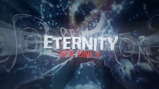 ETERNITY | CS:GO | EDIT | SFX ONLY  |