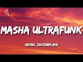 Histed, Txvsterplaya - Masha Ultrafunk (lyrics)