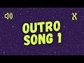 Outro Song 1 - Sound Effect No Copyright