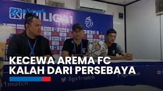 Joko Susilo Akui Kecewa Arema FC Takluk dari Persebaya Surabaya