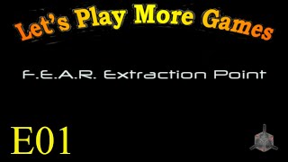 F E A R    Extraction Point E01 - Rendezvous with F.E.A.R.