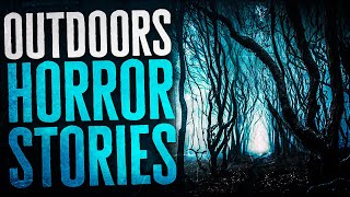 30 Scary Outdoors Horror Stories