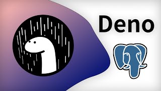 Deno Tutorial - Integrate with postgresql