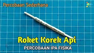 IPA FISIKA : Percobaan‼️ Roket dari Korek Api (Praktek, Eksperimen Sederhana)