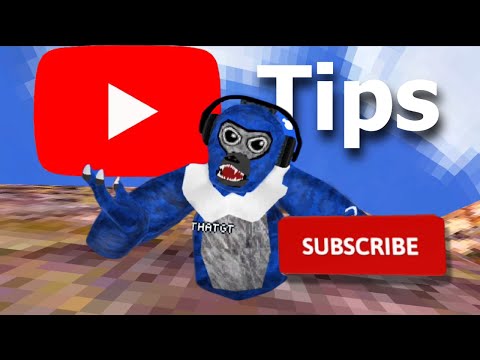 Tips on How to Become a Famous Gorilla Tag Youtuber