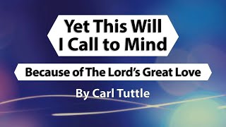 Yet this will I call to mind (aka Because of The Lord's Great Love) - Sing Along Worship Lyric Video