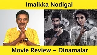 Imaikkaa Nodigal | Atharvaa, Nayanthara, Anurag Kashyap | Hiphop Tamizha | Dinamalar review