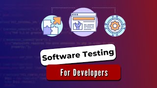 Software Testing for Developers