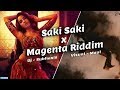 O Saki Saki x Magenta Riddim Mashup (2019) | Batla House | Nora Fatehi | DJ Snake | VMP ZONE