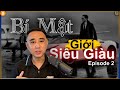 Bí Mật Giới Siêu Giàu Ít Ai Nói - Episode 2