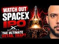 IS SPACEX THE MARKETS BIGGEST TRAP