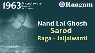 1963 - Akashvani Sangeet Sammelan II Nand Lal Ghosh II Raga - Jaijaiwanti