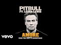 Pitbull, Leona Lewis - Amore (From the "Gotti" Soundtrack)