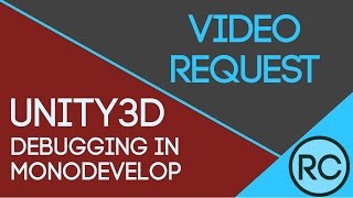 [Requested] Unity3D: Debugging in Monodevelop