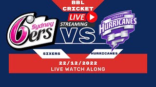 LIVE Watch Along - Big Bash League Cricket | SYDNEY SIXERS vs HOBART HURRICANES |