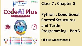Class7:Chapter8: Python if-else Statements - Conditional control structures (Code AI Plus) - Part6