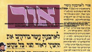 Misnayot Masechet Pesachim Perek 7 Mishna 11  What parts of the Korban Pesah are eaten and what...