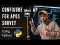Python Script to configure a Mist AP for an APoS Site Survey