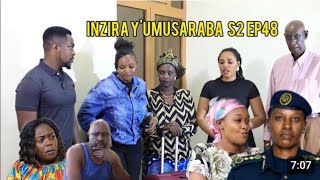 INZIRA Y'UMUSARABA S2 EP 48(CYUSA Yanze kubana ISIMBI Iribagiza Abwiye Police ibyo