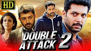 Double Attack 2 Action Hindi Dubbed Movie | Jayam Ravi, Arvind Swamy, Nayanthara | डबल अटैक 2