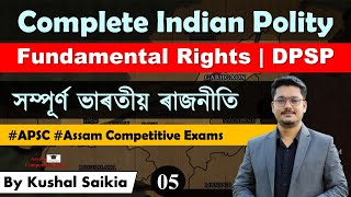Ep: 5 INDIAN POLITY IN ASSAMESE | ভাৰতীয় ৰাজনীতি for APSC & Assam Competitive Exam