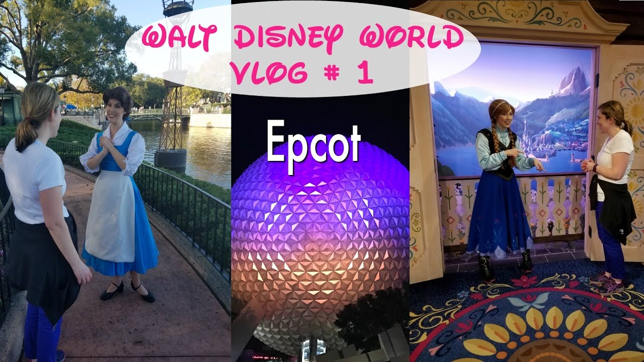 Walt Disney World Vlog # 1 - Epcot! - YouTube