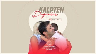 🎬 ‘'Kalpten Doğanlar'’ Koruyucu Aile Belgesel Serimizin Üçüncü Bölümü Yayında. 3️⃣ Kas Ailesi