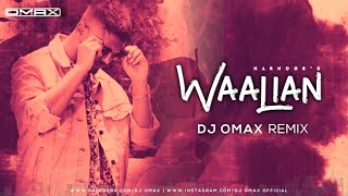 Waalian - Harnoor (Remix) DJ Omax | Full Video | 2021