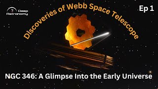 A Glimpse Into The Early Universe | Discoveries of Webb Space Telescope Ep 1