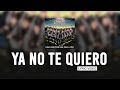 La Bandononona Rancho Viejo de Julio Aramburo - Ya No Te Quiero (Lyric Video)