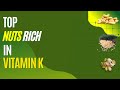 Nuts High in Vitamin K (Best sources)