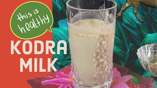 Millet Kodra Milk (ਕੋਧਰਾ ਦਾ ਦੁੱਧ) #कोधरा दूध #Millet recipe