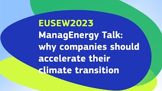 EUSEW2023 | ManagEnergy Talk: why companies should accelerate their climate transition