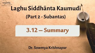 3.12 | Chapter 3 Summary | Laghu Siddhanta Kaumudi Part 2 | Dr. Sowmya Krishnapur