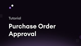 Tutorial: Purchase Order Approval
